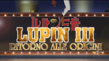 Lupin III ritorno alle origini ita streaming