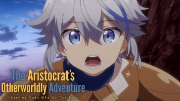 The Aristocrat’s Otherworldly Adventure Serving Gods Who Go Too Far sub ita streaming